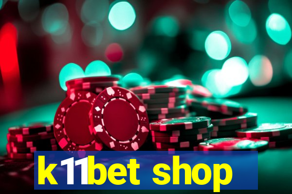 k11bet shop